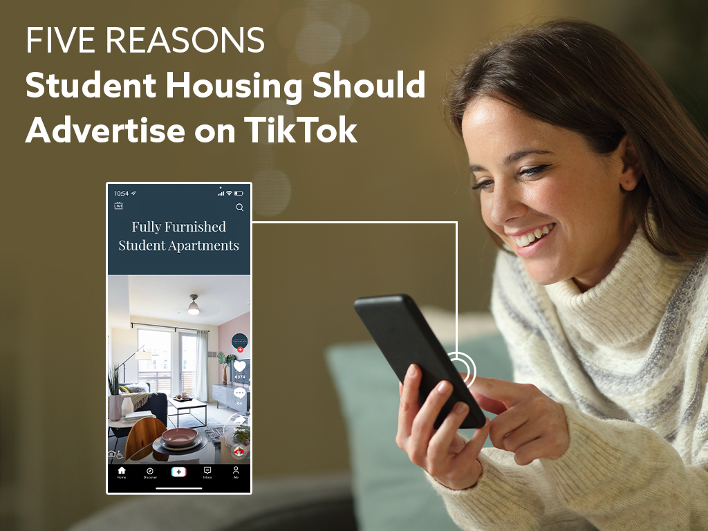 Five Reasons Student Housing Should Advertise on TikTok
