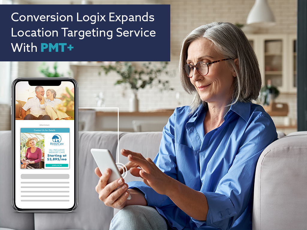 Conversion Logix® Expands Location-Based Targeting Service With PMT+ 