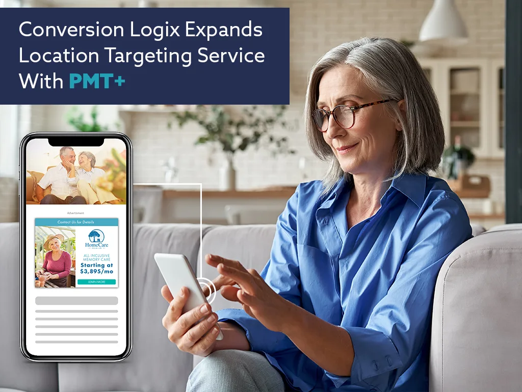 Conversion Logix® Expands Location-Based Targeting Service With PMT+ blog image with a senior lady looking at a location based ad on her phone