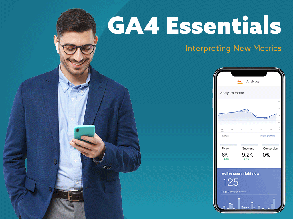 GA4 Essentials: Interpreting New Metrics in GA4 [Updated]