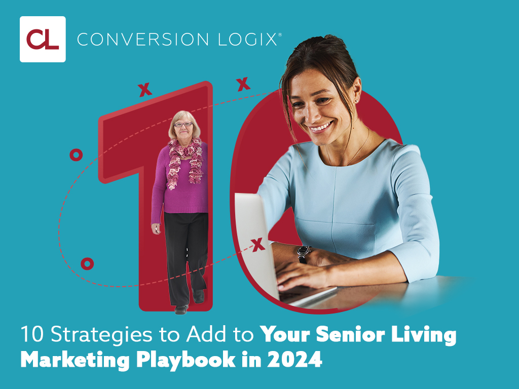10 Strategies to Add to Your Senior Living Marketing Playbook in 2024