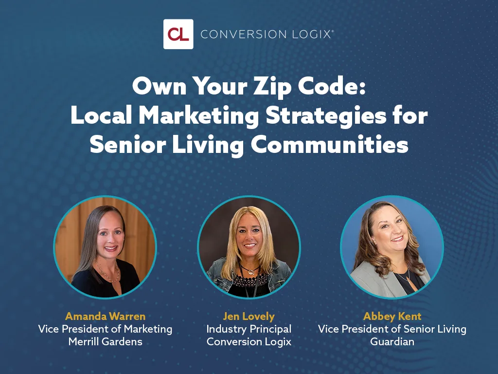 Own Your Zip Code - Local Marketing Strategies for Senior Living Communities Webinar Blog Recap with Panelist Info