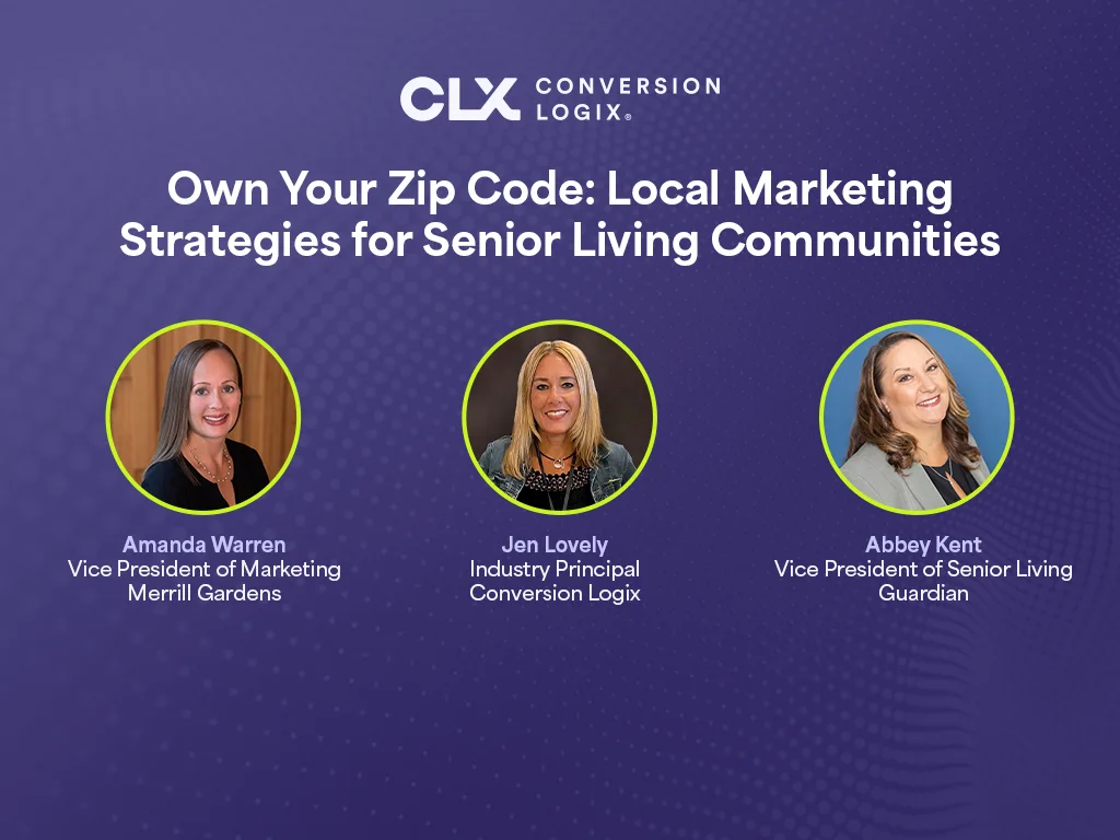Own Your Zip Code - Local Marketing Strategies for Senior Living Communities Webinar Blog Recap with Panelist Info