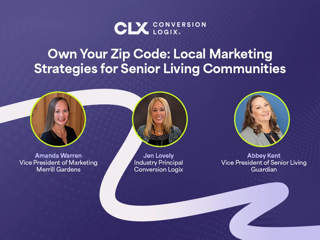 Own Your Zip Code - Local Marketing Strategies for Senior Living Communities Webinar Blog Recap with Panelist Info