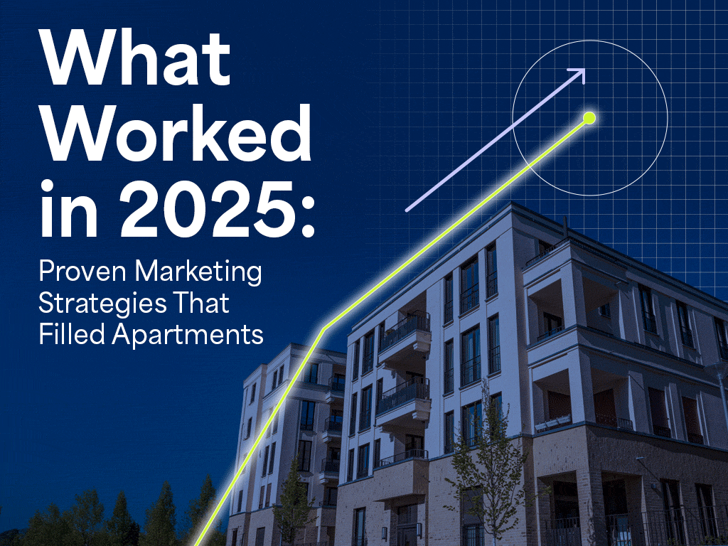 What Worked in 2025: Proven Marketing Strategies That Filled Apartments Faster