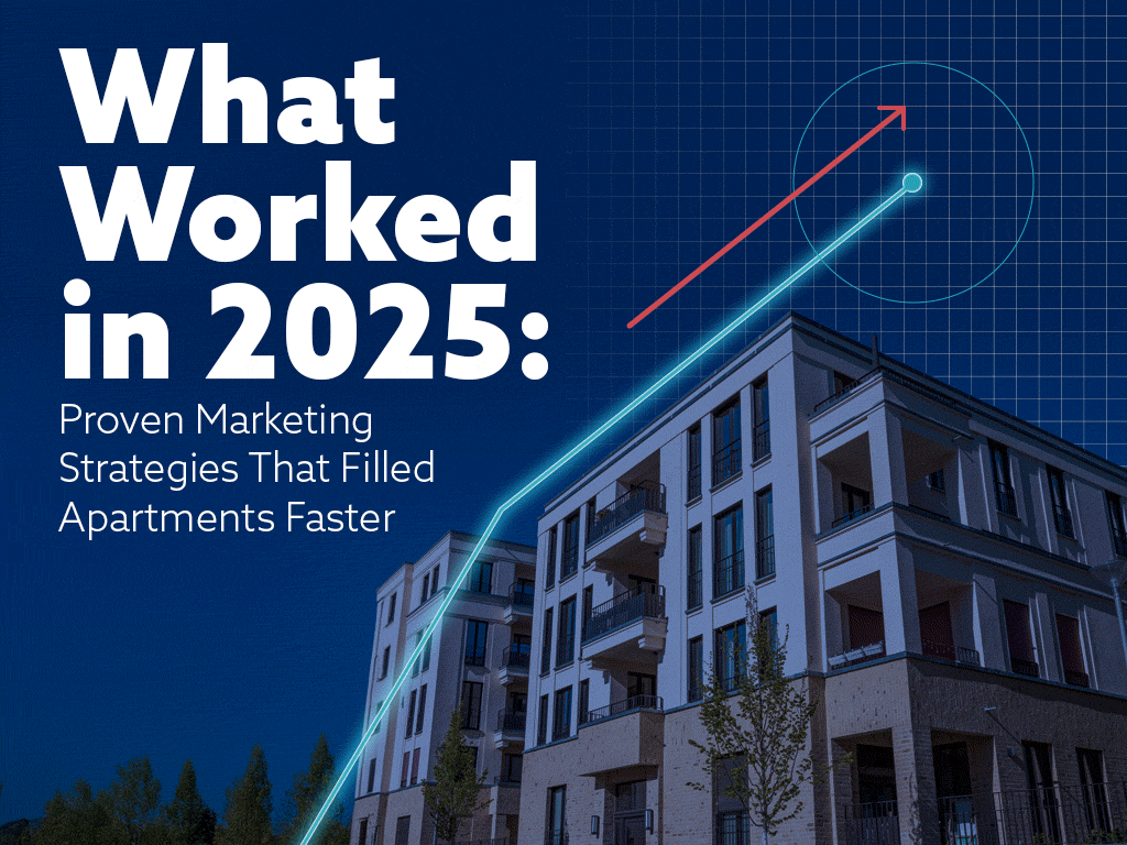 What Worked in 2025: Proven Marketing Strategies That Filled Apartments Faster