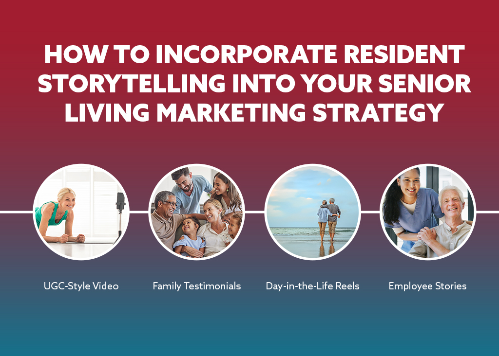 How to Incorporate Resident Storytelling into Your Senior Living Marketing Strategy